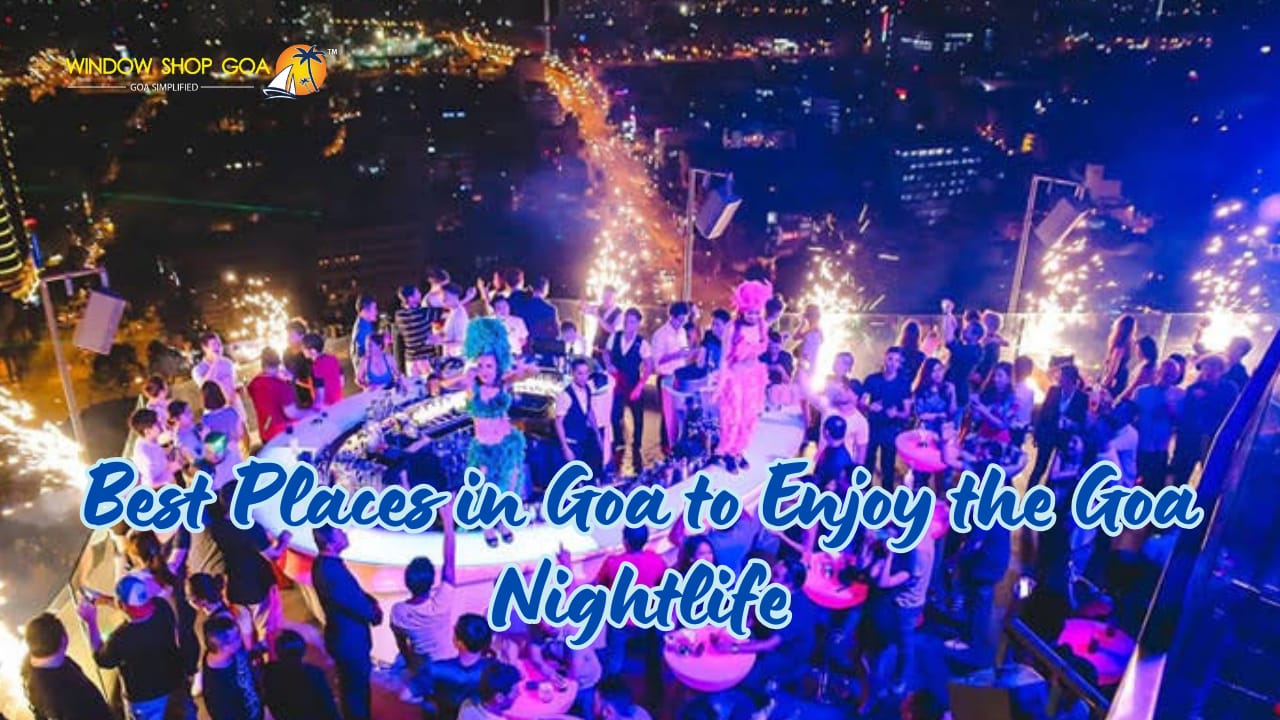 Best Places in Goa to Enjoy the Goa Nightlife